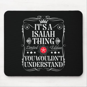 Mousepad Isaiah diz que é uma coisa Isaiah que você não ent