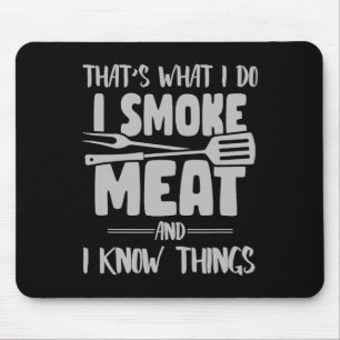 Mousepad Isso É O Que Eu Faço Eu Fumo Carne E Eu Sei Das Co