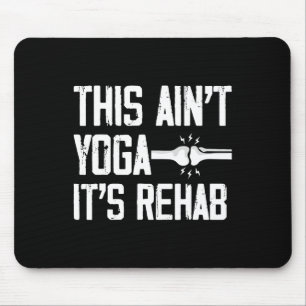 Mousepad Isso Não É Yoga É Reabilitação Cirurgia de Substit