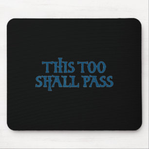 Mousepad Isso Também Passará _ Citação Motivacional Inspira