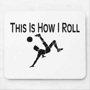 Mousepad Isto é como eu rolo o pontapé do futebol