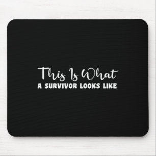 Mousepad Isto É O Que Um Sobrevivente Parece Cancer A Da Ma
