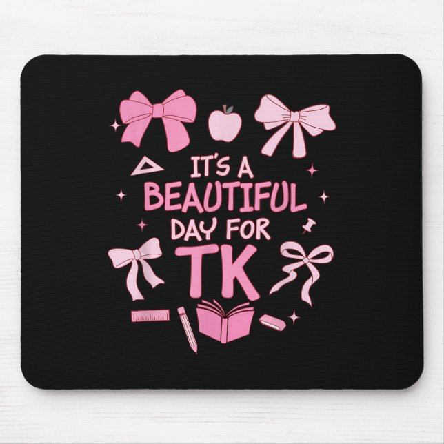Mousepad It’s A Beautiful Day For Tk Teacher Coquette Bow F (Frente)