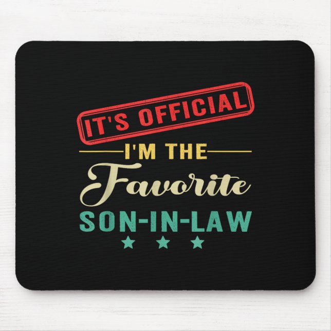 Mousepad It’s I’m The Favorite Son In Law Fathers Day  (Frente)