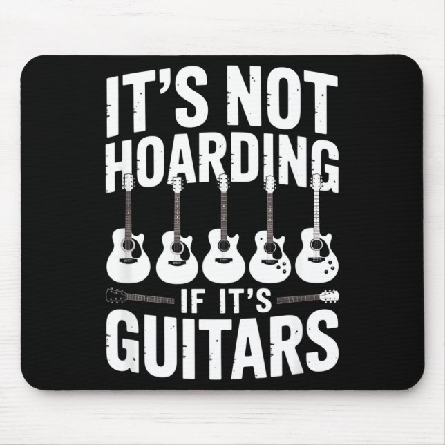 Mousepad It’s Not Hoarding If It’s Guitars Funny Guitarist  (Frente)