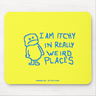 Mousepad Itchy em lugares estranhos