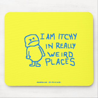 Mousepad Itchy em lugares estranhos