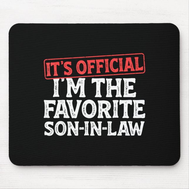 Mousepad It's I'm The Favorite Son-in-law Funny Dad Father  (Frente)