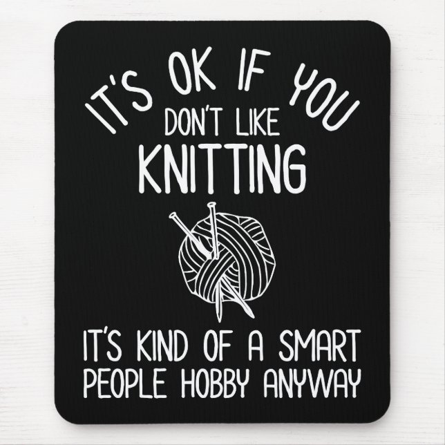 Mousepad It's OK If You Don't Like Knitting (Frente)