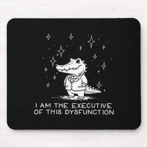 Mousepad Jacaré Engraçado Eu Sou O Executivo Desta Disfunçã