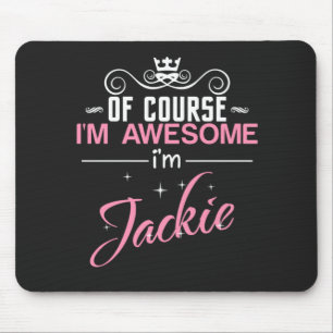 Mousepad Jackie, claro que sou incrível. Sou Jackie, nome