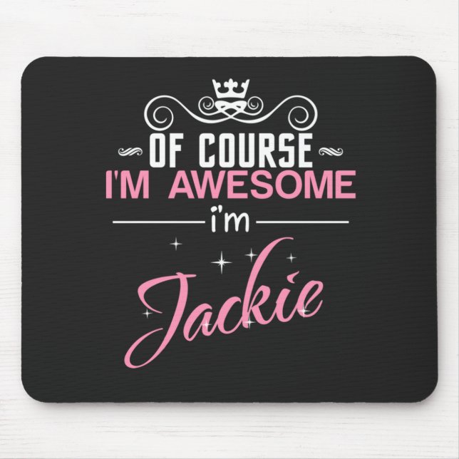 Mousepad Jackie, é claro que sou incrível. Sou Jackie (Frente)