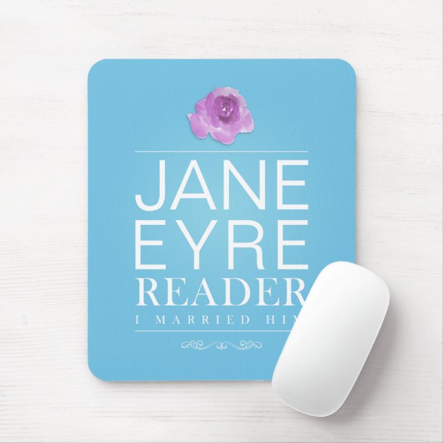 Mousepad Jane Eyre - Leitor Que Eu Me Casei Com Ele - Texto (Com mouse)