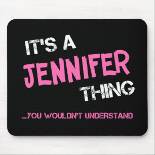 Mousepad Jennifer, você não entenderia o nome
