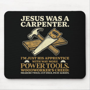 Mousepad Jesus Era Um Carpinteiro Sou Seu Aprendiz Marcenei