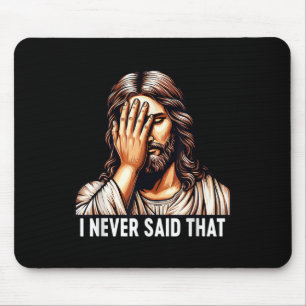 Mousepad Jesus Eu Nunca Disse Isso Desapontamento de Jesus