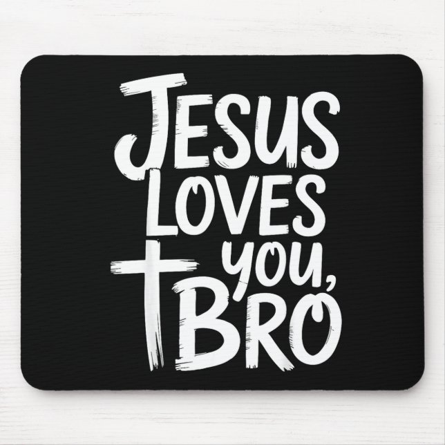 Mousepad Jesus Loves You Bro Christian Religious  (Frente)