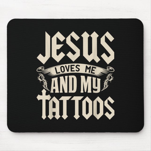 Mousepad Jesus Me Ama E Minhas Tatuagens Tatuadas Tatuagem  (Frente)