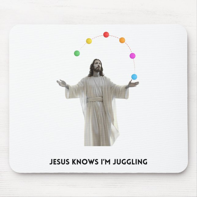 Mousepad Jesus sabe que estou malabarizando (Frente)