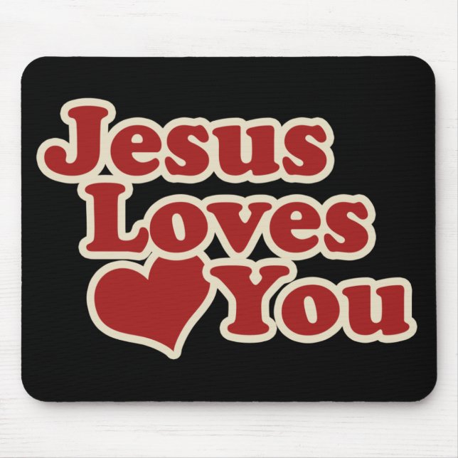 Mousepad Jesus te ama pelos cristãos (Frente)