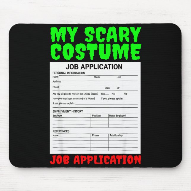 Mousepad Job Application Funny Y Halloween Costume Trick Or (Frente)