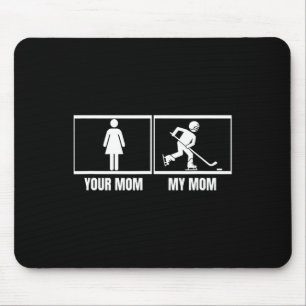 Mousepad Jogador de Hóquei Sua Mãe Minha Mãe Filha Filho En