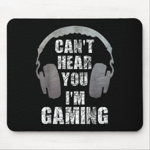Mousepad Jogador engraçado não te ouve, estou jogando adole