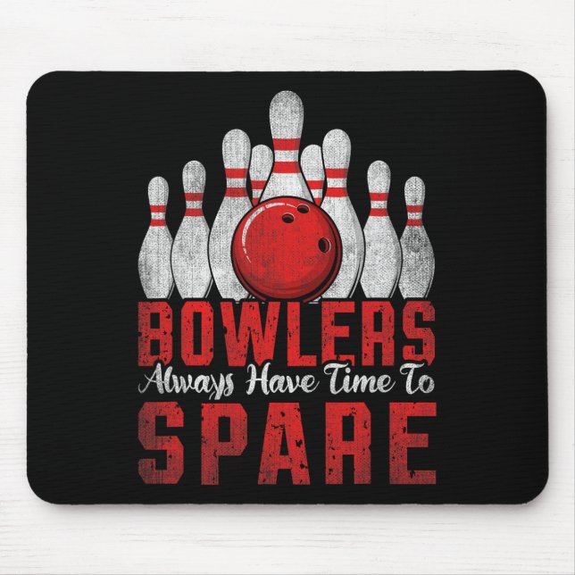 Mousepad Jogadores de boliche sempre têm tempo para boliche (Frente)