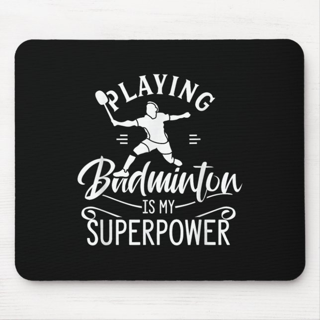 Mousepad Jogando Badminton É Meu Superpoder Jogador Shuttle (Frente)