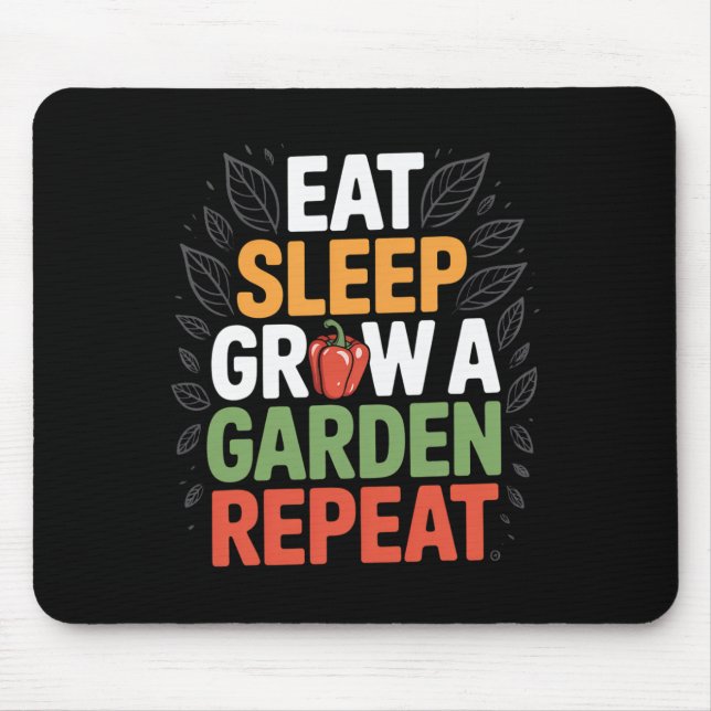 Mousepad Jogo Divertido Comer Dormir Cultivar Um Jardim Rep (Frente)