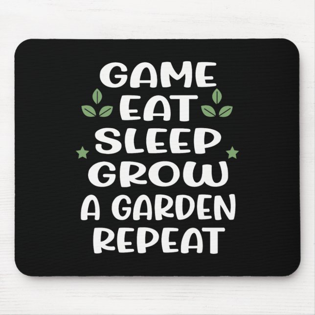 Mousepad Jogo Divertido Comer Dormir Cultivar Um Jardim Rep (Frente)