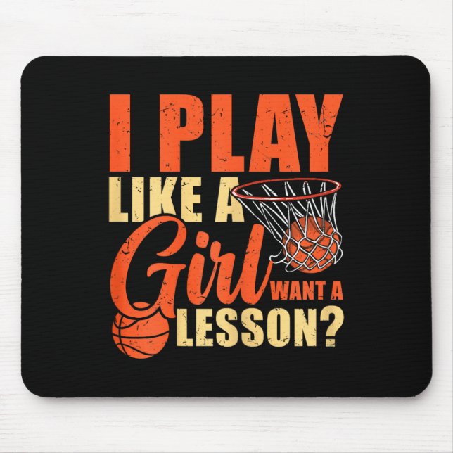Mousepad Joguei Diversão De Basquete Como Uma Garota (Frente)