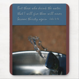 Mousepad John 4:14 Aqueles que bebem a água que dou