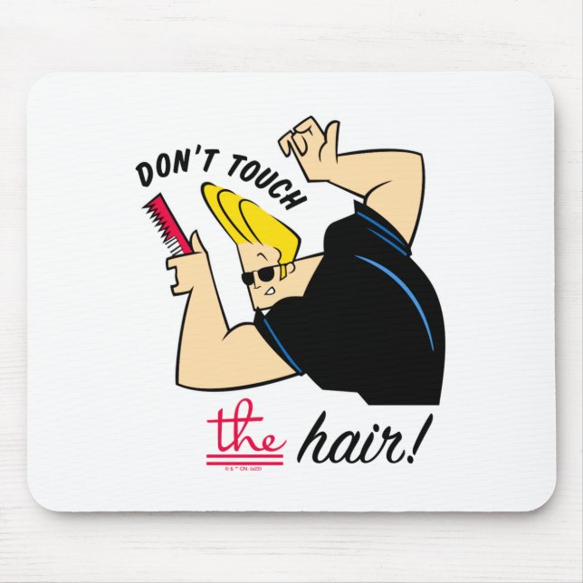 Mousepad Johnny Bravo Comb Dont Touch The Hair  (Frente)