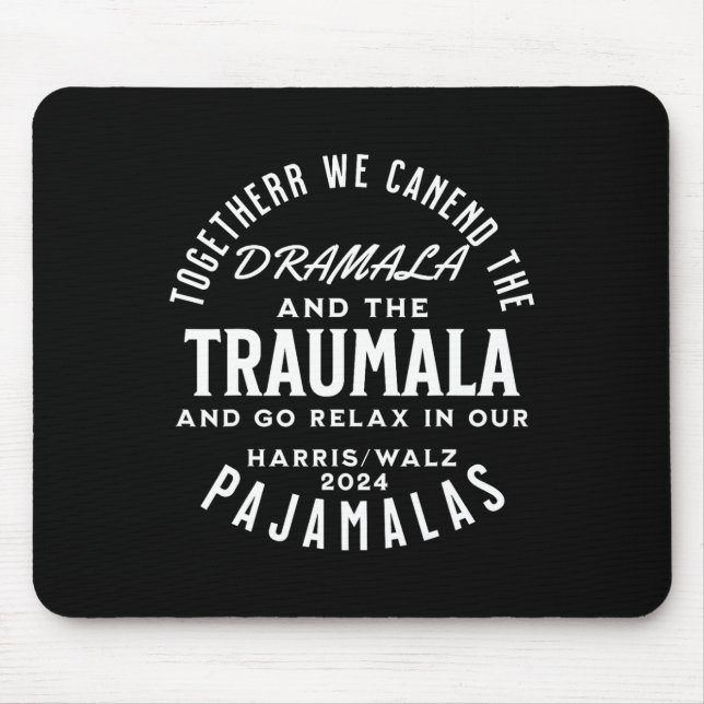 Mousepad Juntos Podemos Acabar Com O Dramala E O Traumala 3 (Frente)