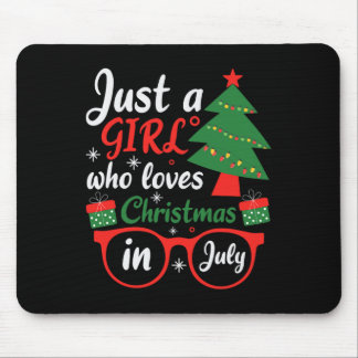 Mousepad Just A Girl Who Love Christmas In July