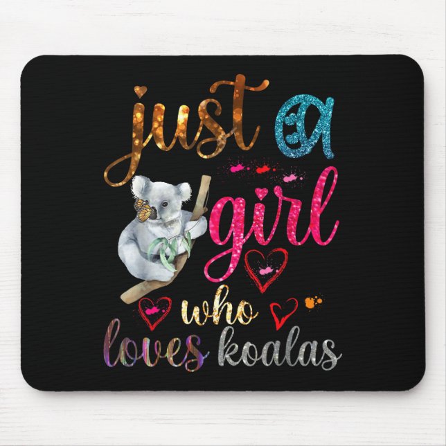 Mousepad Just A Girl Who Loves Koala Bear Dad Mom Boy Koala (Frente)