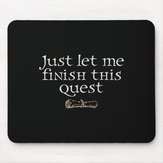 Mousepad Just Let Finish This Quest  (Frente)