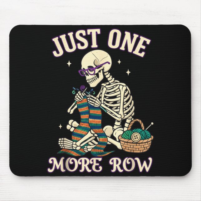 Mousepad Just One More Row Crochet Skeleton Crocheting Knit (Frente)