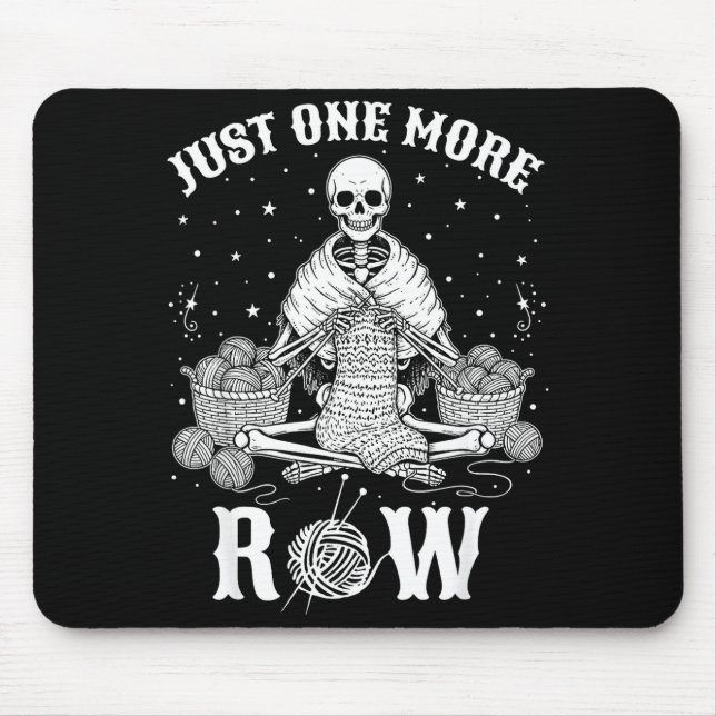 Mousepad Just One More Row Crochet Skeleton Crocheting Knit (Frente)