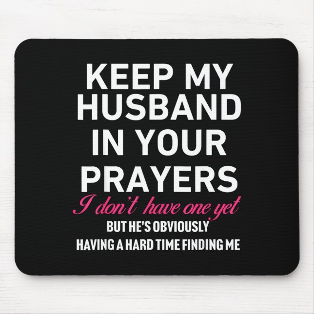 Mousepad Keep My Husband In Your Prayers Funny Saying Quote (Frente)