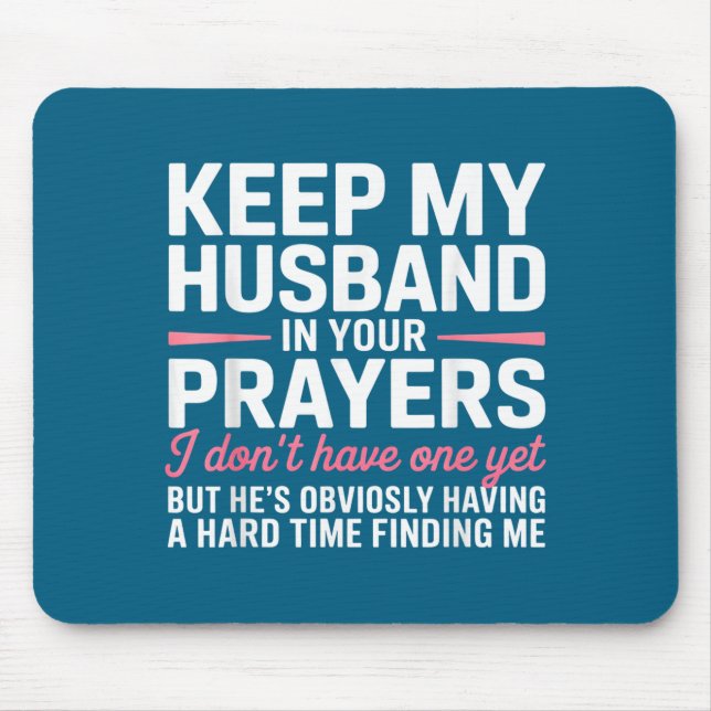 Mousepad Keep My Husband In Your Prayers Funny Saying Quote (Frente)