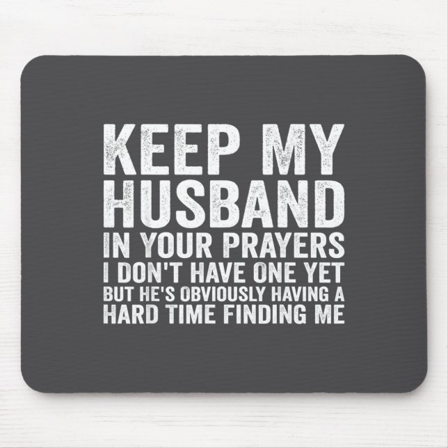 Mousepad Keep My Husband In Your Prayers Funny Saying Quote (Frente)