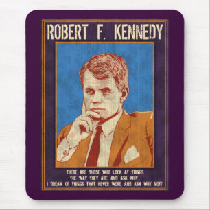 Mousepad Kennedy, Robert - "por que não? "