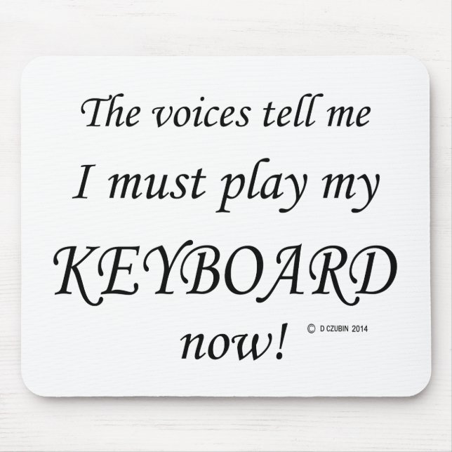 Mousepad Keyboard Voices diz que deve jogar (Frente)