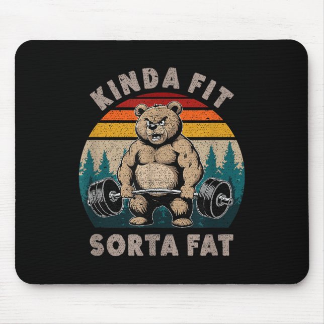 Mousepad Kinda Fit Sorta Fat - Funny Gym Bear Weightlifting (Frente)
