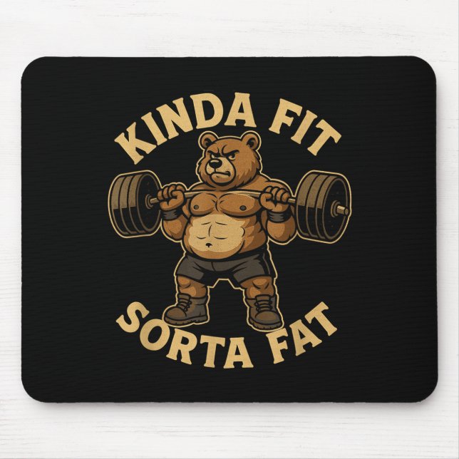 Mousepad Kinda Fit Sorta Fat - Funny Gym Bear Weightlifting (Frente)