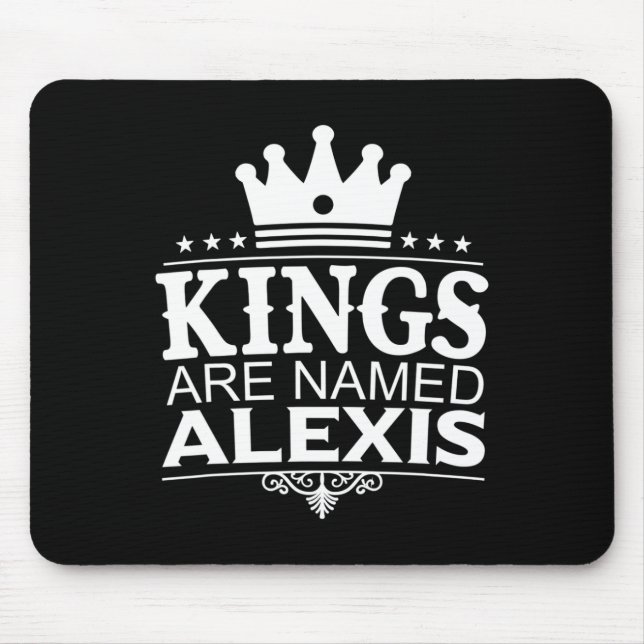 Mousepad Kings São Chamados Alexis Funny Personalized Name  (Frente)