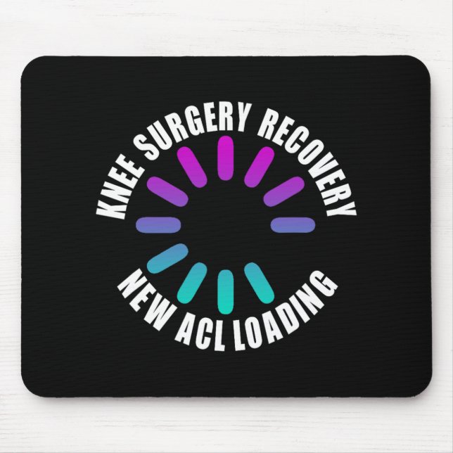 Mousepad Knee Surgery Recovery New Acl Loading Funny Get We (Frente)