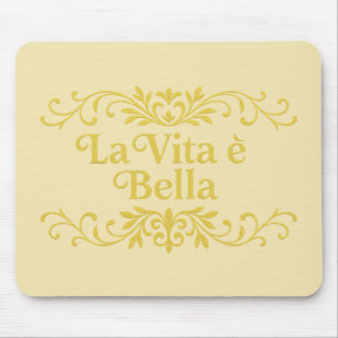 Mousepad La Vita è Bella – Citação de Vida Italiana Elegant